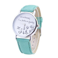 Montre originale "Peu importe, je suis en retard de toutes façons"