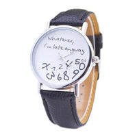 Montre originale "Peu importe, je suis en retard de toutes façons"