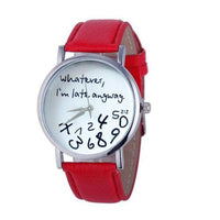 Montre originale "Peu importe, je suis en retard de toutes façons"