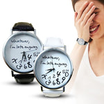 Montre originale "Peu importe, je suis en retard de toutes façons"
