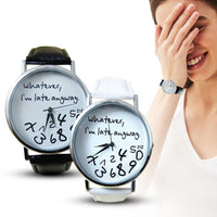 Montre originale "Peu importe, je suis en retard de toutes façons"